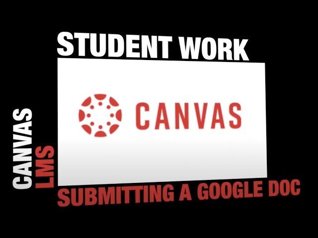 Submitting a Google Doc in Canvas class=