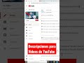 ¿Cómo hacer descripciones para VIDEOS de YouTube? #shorts