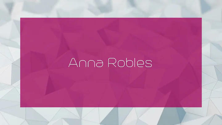 Anna Robles - appearance