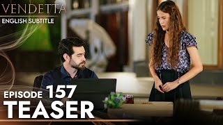 Vendetta - Episode 157 Teaser English Subtitled | Kan Cicekleri