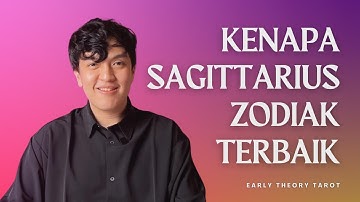 Alasan Kenapa Sagittarius Adalah ZODIAK TERBAIK