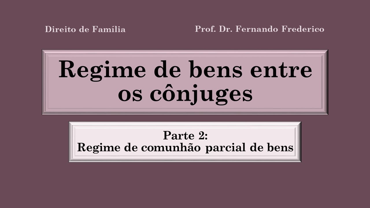 Sobre O Regime Patrimonial Entre Os Cônjuges é Correto Afirmar