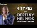 (MUST WATCH) 4 TYPES OF DESTINY HELPERS & HOW TO RECEIVE THEM - Apostle Joshua Selman