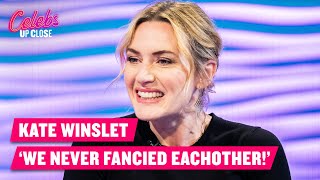 Kate Winslet Reveals That She Never Fancied Co-Star Leonardo DiCaprio! | Celebs Up Close