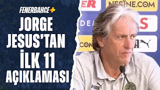Fenerbahçe Teknik Direktörü Jorge Jesus: \
