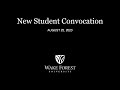 Wake Forest University Convocation Wake Forest University Convocation