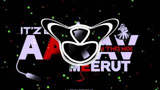 Ram_Ne_Lootegi official  Edm Mix DJ  Aarav AS MeeRuT
