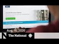 CBC News: The National | Aug. 16, 2020 | CRA accounts breached in cyberattacks