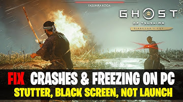 How To Fix Ghost Of Tsushima Crash & Not Launching On Pc | Ghost of tsushima directors cut crash fix
