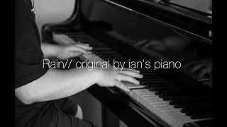 Rain // original by ian’s piano