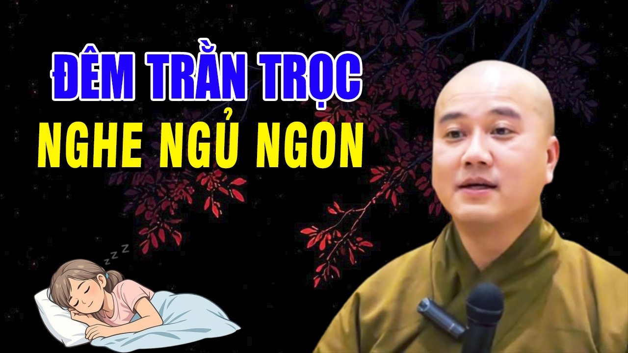 Đêm Trằn Trọc Khó Ngủ Nghe Ngủ Ngon.