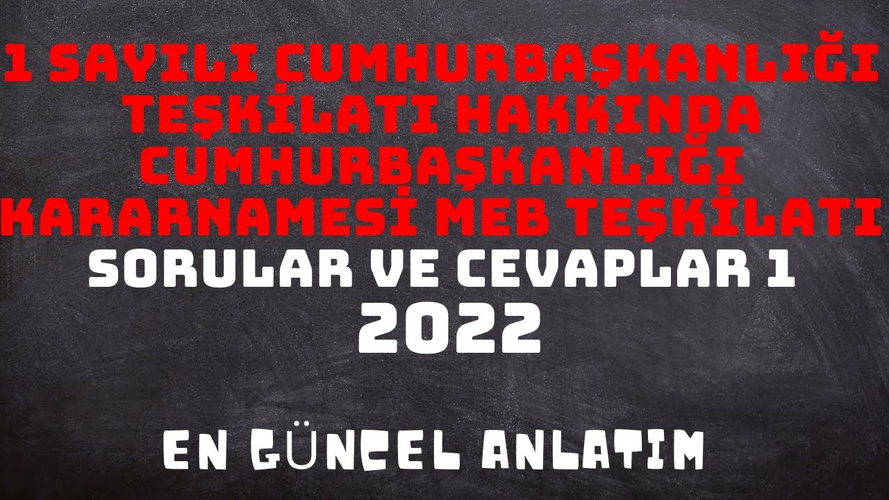 1 SAYILI CUMHURBAŞKANLIĞI TEŞKİLATI HAKKINDA CUMHURBAŞKANLIĞI KARARNAMESİ SORULAR VE CEVAPLAR 1