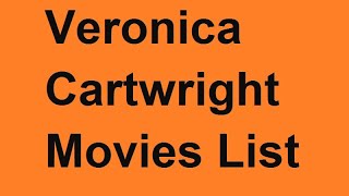 Veronica Cartwright Movies List Wealth