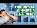 Errores al invertir tu dinero | Andres Gutierrez