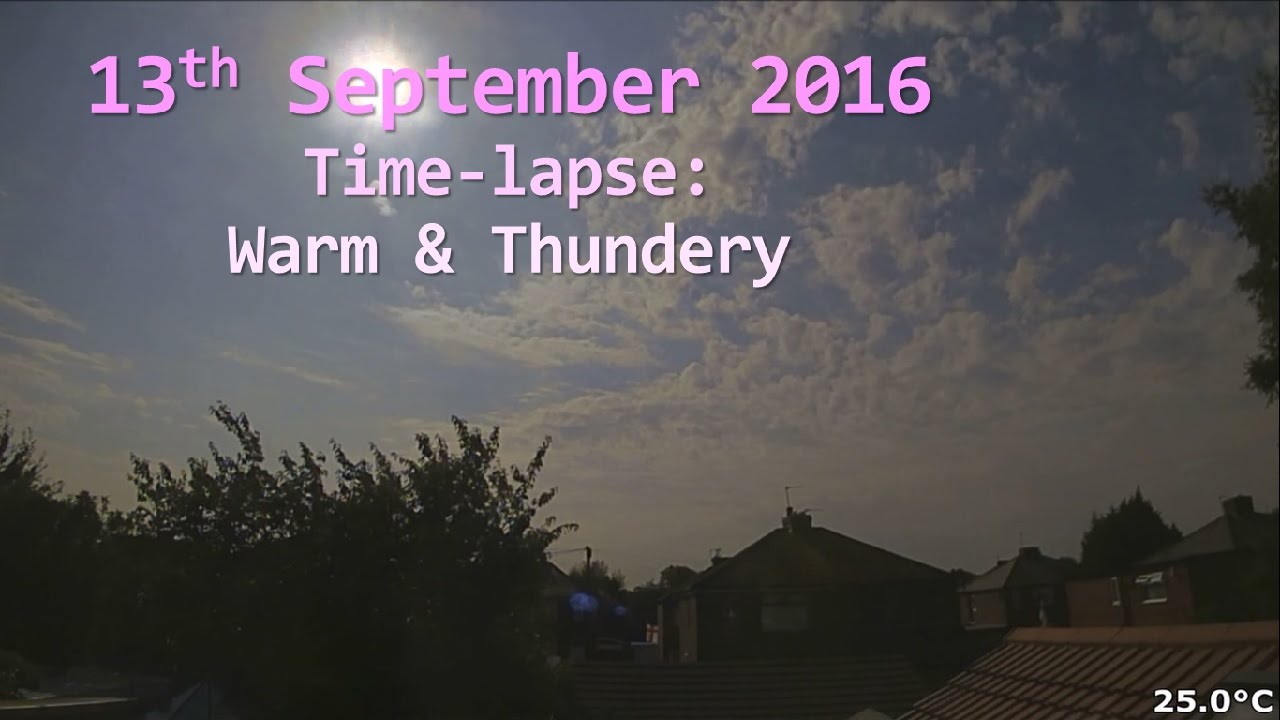 13 September 2016 Time-lapse: Very warm day and an evening thunderstorm