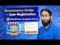 Class 13 - Ecommerce Order, User Registration — WordPress Complete Course | Urdu/Hindi