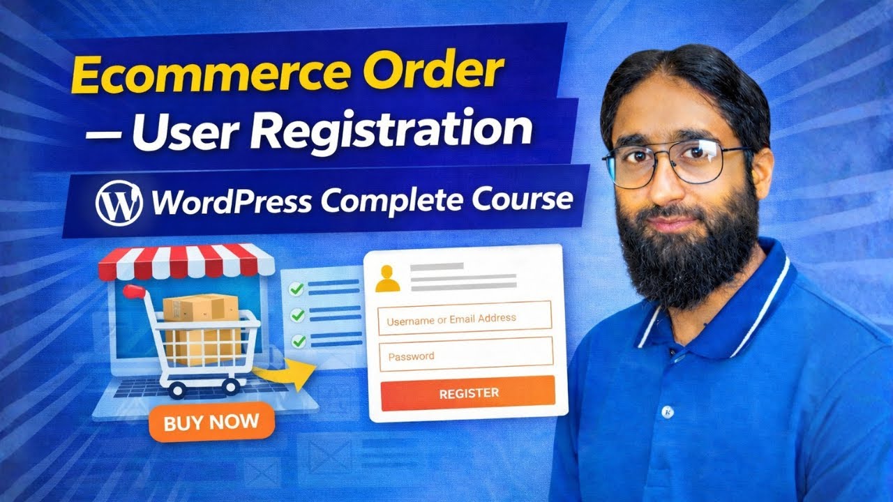 Class 13 - Ecommerce Order, User Registration — WordPress Complete Course | Urdu/Hindi