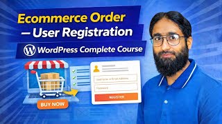 Class 13 - Ecommerce Order, User Registration — WordPress Complete Course | Urdu/Hindi
