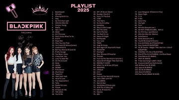 BLACKPINK (All Songs) "Playlist 2025"