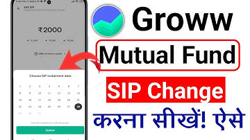 Groww App Par Mutual Fund SIP Change Kaise Kare | SIP Amount, Date Modify Guide