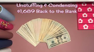 Cash Unstuffing &amp; Condensing | $1,689 Back to the Bank