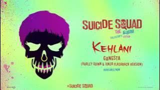 Kehlani - Gangsta (Harley Quinn & Joker Flashback Version) [ Audio]