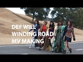 Def Will Winding Road MV Making