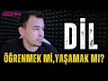 PODCAST (ders değil): Dili Öğrenmek mi, Yaşamak mı?