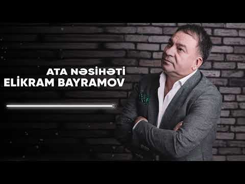 Əlikram Bayramov - Ata nəsihəti 2022 (Official Audio)