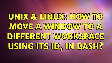 Unix & Linux: How to move a window to a different workspace using its ID, in bash?