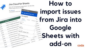 How to import Jira issues into Google Sheets with Google Sheets add-on - Tutorial [2024]