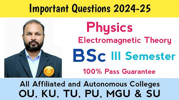 Electromagnetic Theory Important Questions 2024-25 BSc III Semester 3rd Sem Physics Imp OU KU TU PU