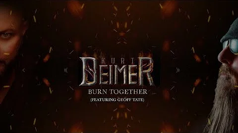 Kurt Deimer - Burn Together Feat. Geoff Tate (Offi...