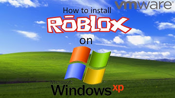 How to install/download/get Roblox on Windows XP SP2 and SP3 in VMware Player/Workstation Player