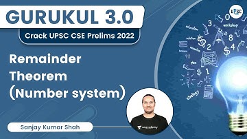 Remainder Theorem (Number system) | UPSC CSE | Sanjay Kumar Shah | UPSC 101