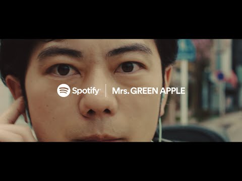 Spotify | Mrs. GREEN APPLE「その一曲に」30秒篇