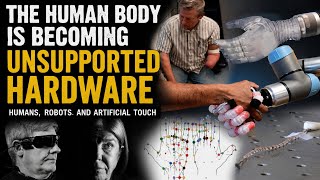 The Human Body Is Becoming Unsupported Hardware: Humans, Robots, and Artificial Touch