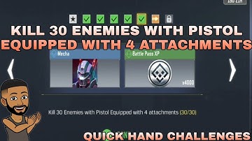 KILL 30 ENEMIES WITH PISTOL EQUIPPED WITH 4 ATTACHMENTS_ QUICK HAND CHALLENG IN CALL OF DUTY MOBILE