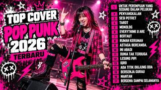 TOP COVER POP PUNK 2026 🔥 PENYANGKALAN, BERTAUT, MONOLOG & LAGU HITS LAINNYA