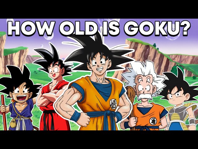 Dragon Ball: How Old Is Goku? 