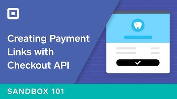Sandbox 101: Checkout API