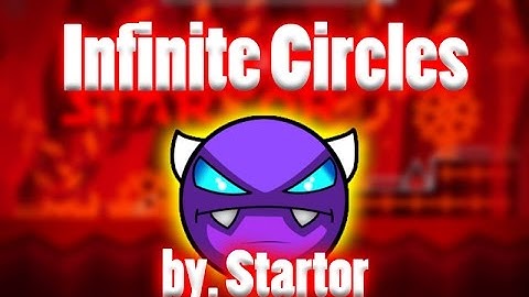 Geometry Dash [2.1] (Easy Demon): infinite circles by. Startor (100%, All 3 Coins)