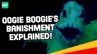 Why Oogie Boogie Was Banished!: Nightmare Before Christmas Theory