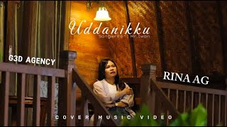 Download lagu UDDANIKKU - RINA AG | cover music video