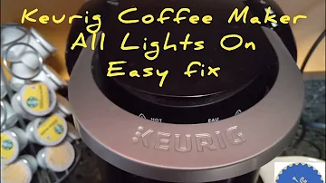 Fix Keurig coffee maker all lights on. All lights stuck on. All lights lit. Won't brew. Keurig Hums