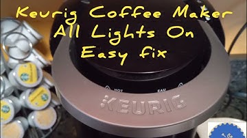 Fix Keurig coffee maker all lights on. All lights stuck on. All lights lit. Won