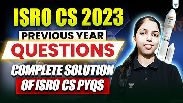 ISRO CS 2023 | Previous Year Questions | Complete Solution of ISRO CS PYQs