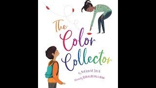 The Color Collector By Nicholas Solis Illustrated By Renia Metallinou Read Aloud