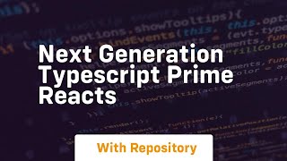 next generation typescript prime reacts