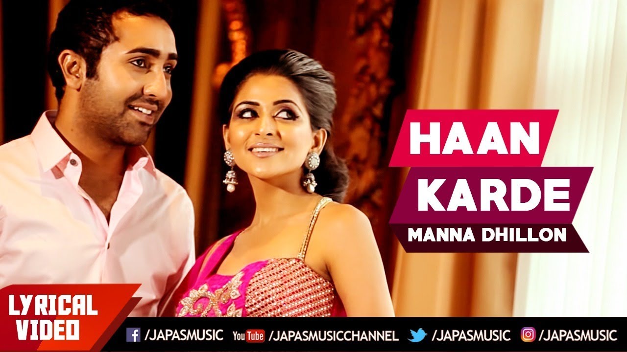 haan karde ni manna dhillon video haan karde ni manna dhillon video